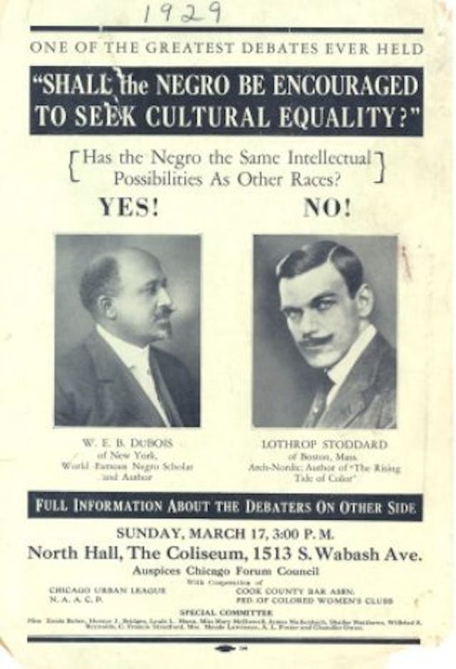 Chicago Forum Council. One of the greatest debates ever held, 1929. W. E. B. Du Bois Papers (MS 312). Special Collections and University Archives, University of Massachusetts Amherst Libraries Image: Lothrop Stoddard debate about Black equality