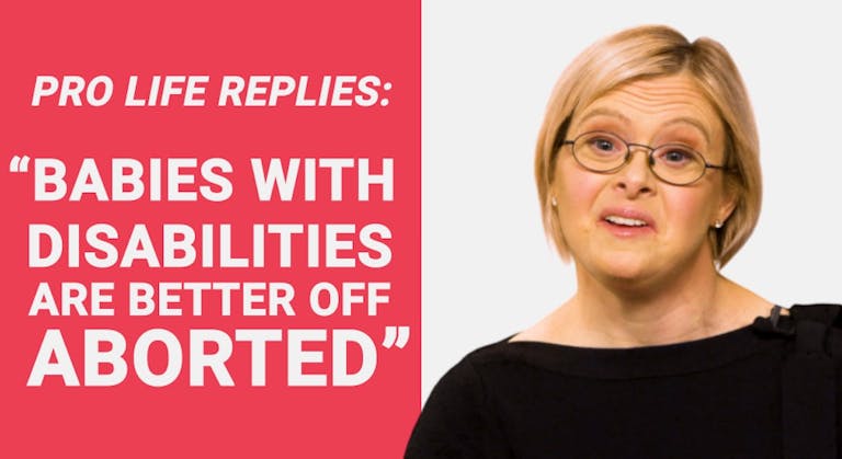 pro-life replies disabilities aborted