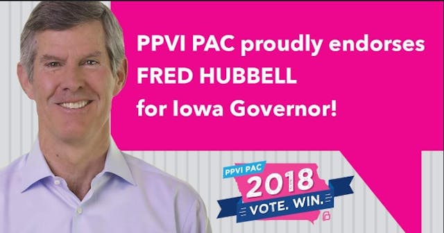 Fred Hubbell endorsed by Planned Parenthood Image: Fred Hubbell endorsed by Planned Parenthood