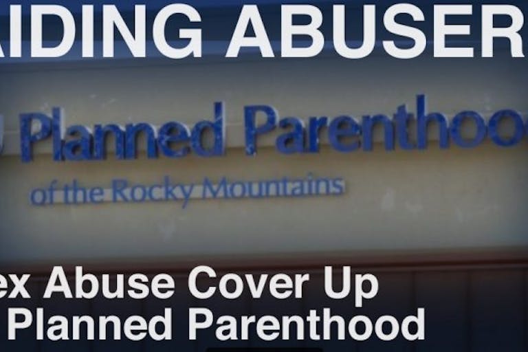 Sex Abuse coverup at Planned Parenthood report Aiding Abusers