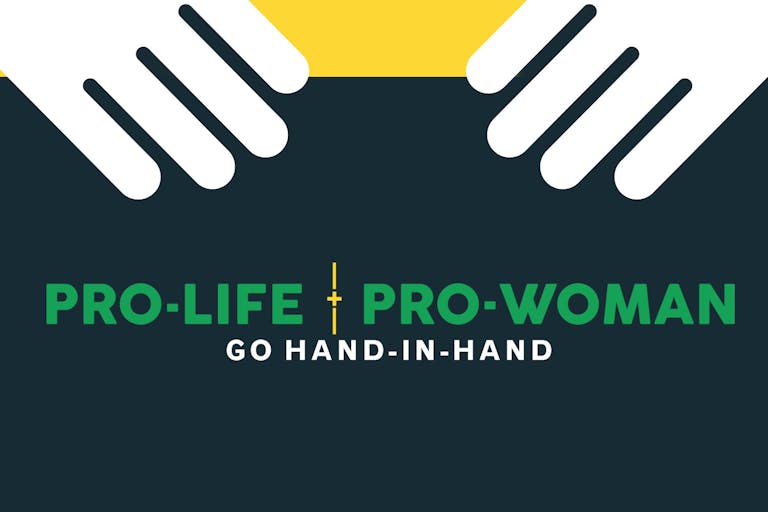 pro-life, pro-woman, together