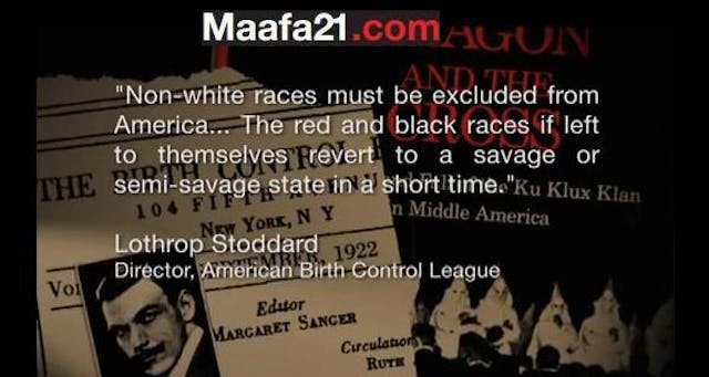 Lothrop Stoddard quote on non White Races (Image credit: Maafa21) Planned Parenthood