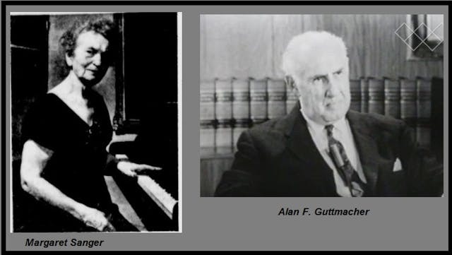 Margaret Sanger and Alan F Guttmacher of Planned Parenthood advocate coercive population control measures Image: Margaret Sanger and Alan F Guttmacher of Planned Parenthood advocate coercive sterilization