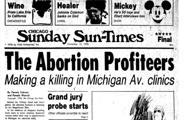 Chicago Sun Times The Abortion Profiteers 1978 examines the abortion industry Image: Chicago Sun Times The Abortion Profiteers 1978 examines the abortion industry