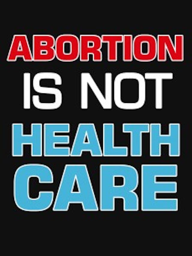 abortion is not healthcare