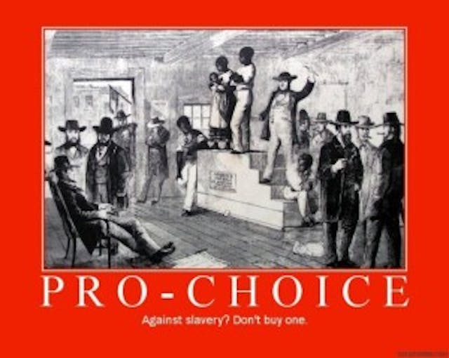 Pro-choice Against Slavery Meme
