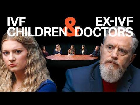 When Life Becomes a Product: IVF Children & Doctors Speak Out thumbnail