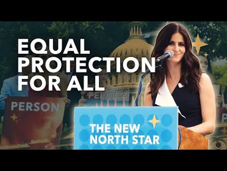 Lila Rose: "New North Star - Equal Protection For All Under The 14th Amendment" thumbnail
