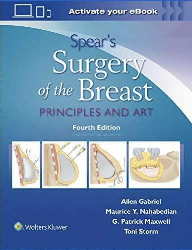 Spear's Surgery of the Breast Principles and Art - Fourth Edition