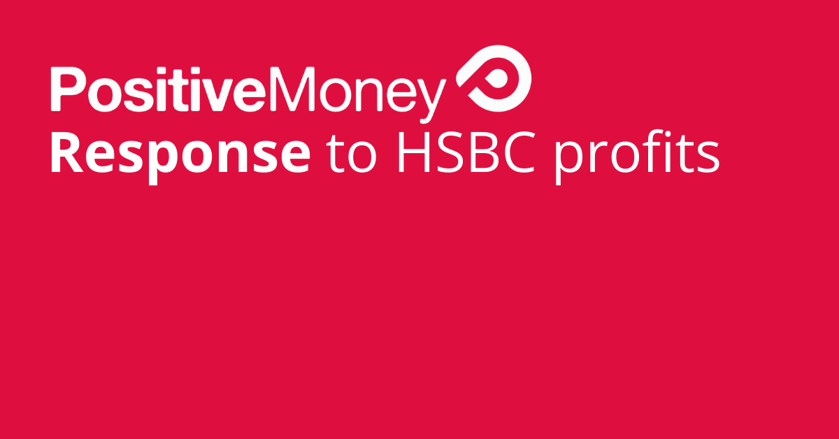 HSBC record profits: Positive Money response