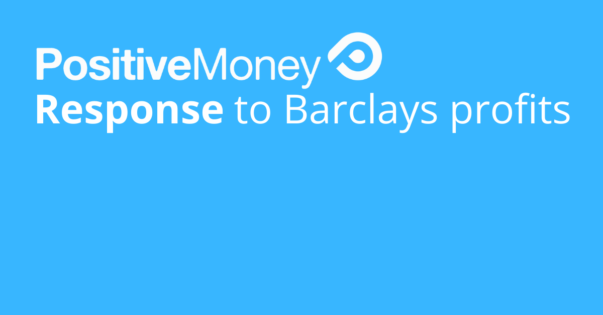 Barclays 2023 profits: Positive Money response