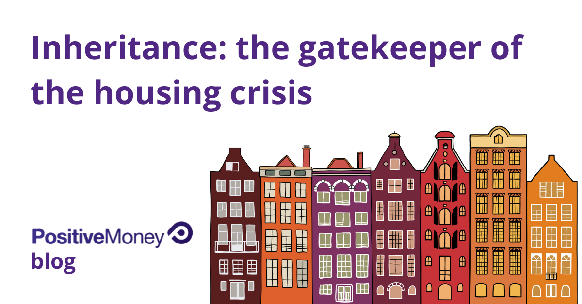 Inheritance: the Gatekeeper of the Housing Crisis
