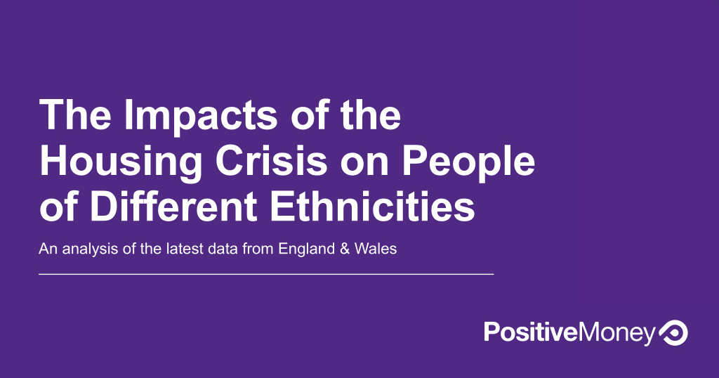 The Impacts of the Housing Crisis on People of Different Ethnicities