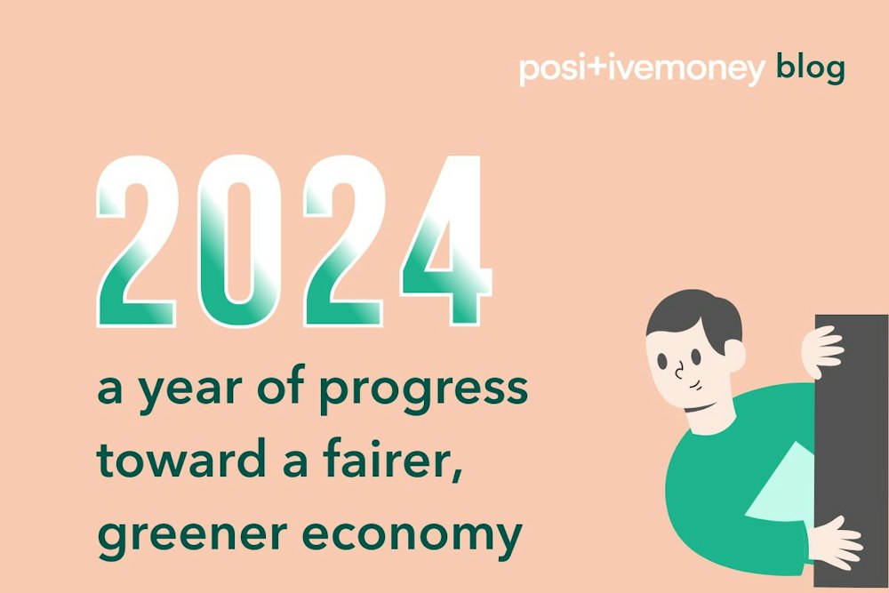 2024: a year of progress toward a fairer, greener economy