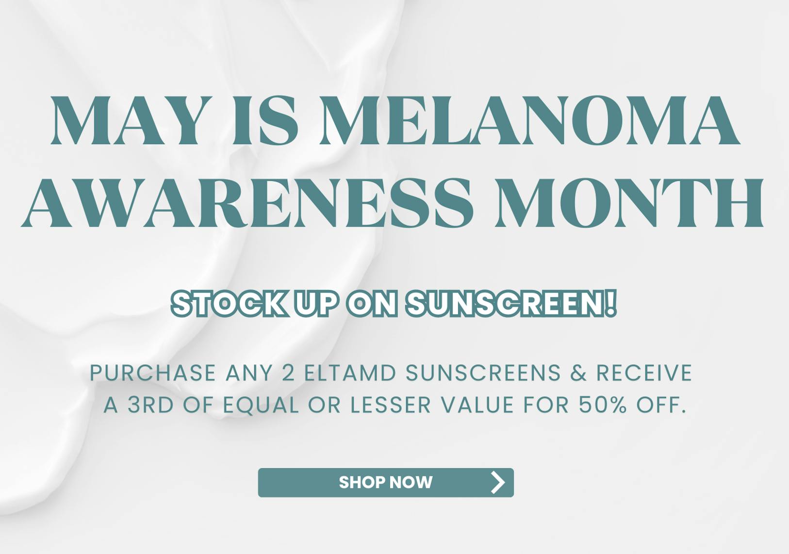 May is Melanoma Awareness Month - stock up on sunscreen! Click here to shop our sunscreen specials.