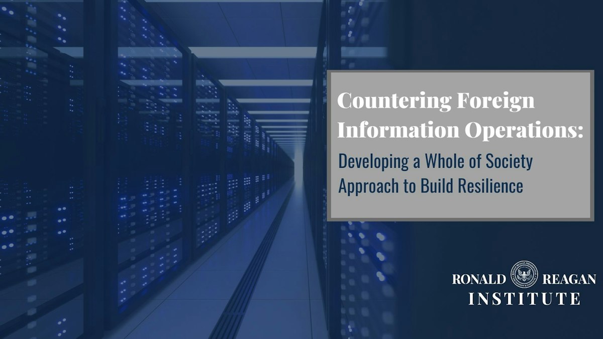 Countering Foreign Information Operations | The Ronald Reagan ...