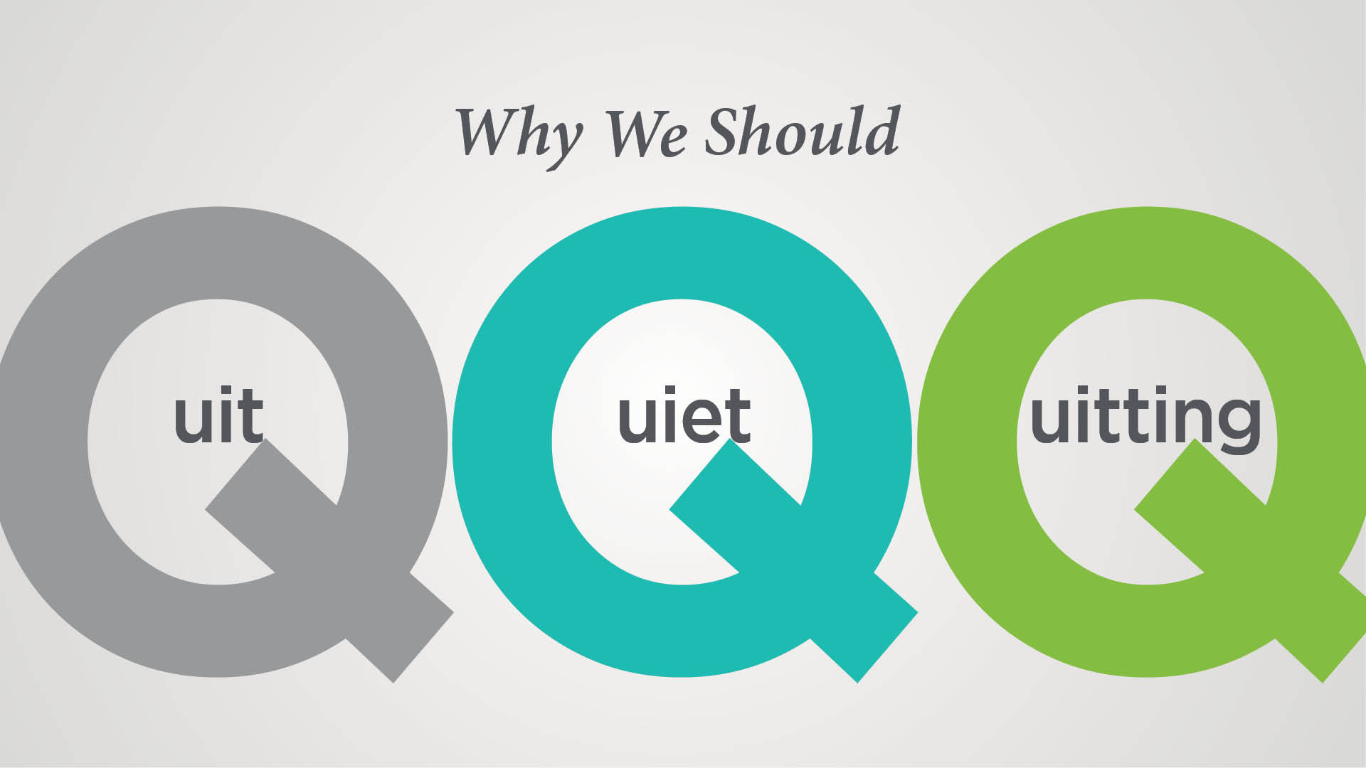 Why We Should Quit Quiet Quitting Banner