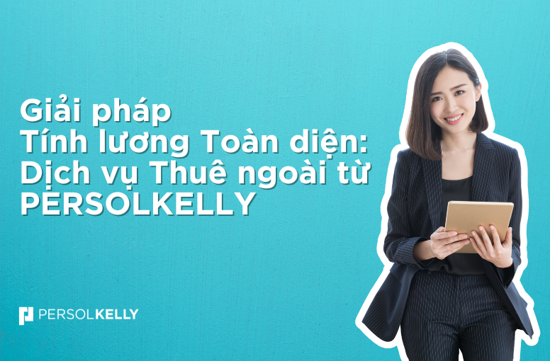 Giải pháp Tính lương Toàn diện: Dịch vụ Thuê ngoài từ PERSOLKELLY Banner