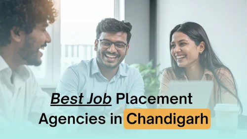 Job Placement Agencies in Chandigarh Job Placement Agencies in Chandigarh