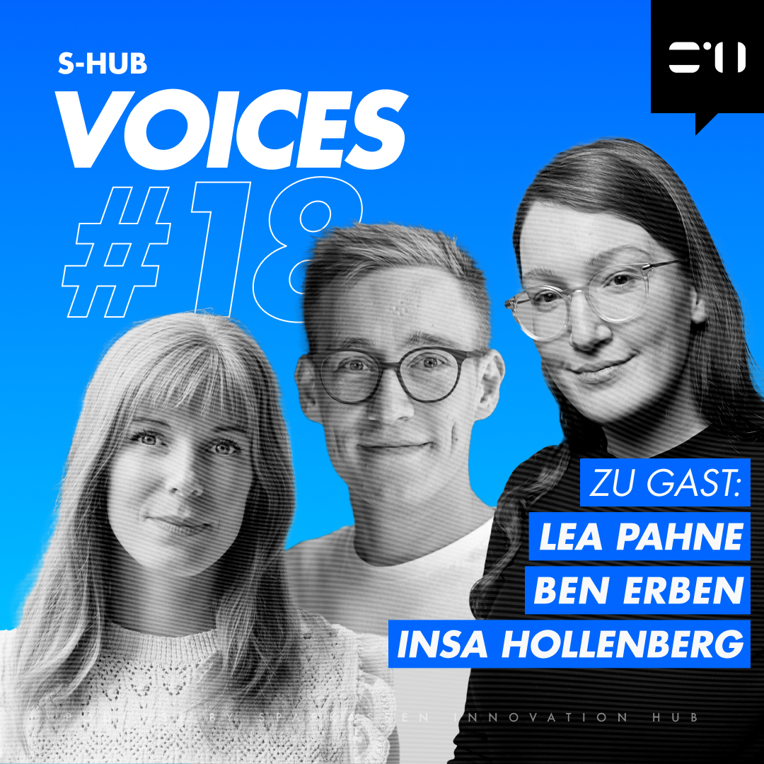Lea Pahne (Creative Strategy Lead bei Demodern), Insa Hollenberg (Head of Strategy bei Headraft) und Ben Erben (Executive Creative Director bei Mutabor) bei S-Hub VOICES.