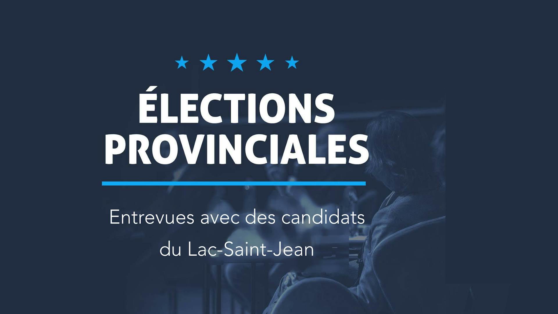 Entrevues avec des candidats du Lac-Saint-Jean, élections provinciales 2026