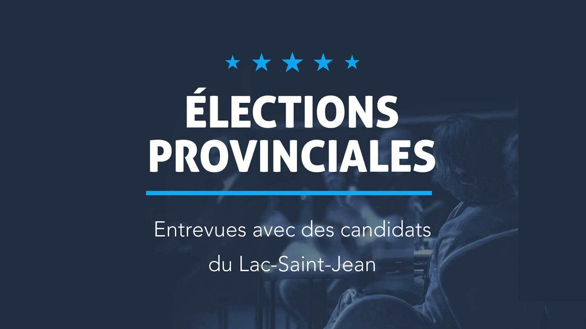 Entrevues avec des candidats du Lac-Saint-Jean, élections provinciales 2026