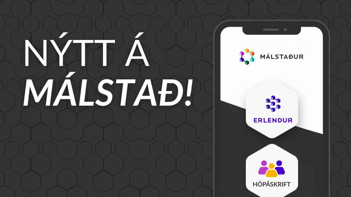 Nýjungar á Málstað. Erlendur og hópáskrift