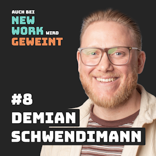 Podcast Cover von Auch bei New Work wird geweint mit Demian Schwendimann