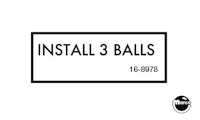 Label - Install 3 Balls