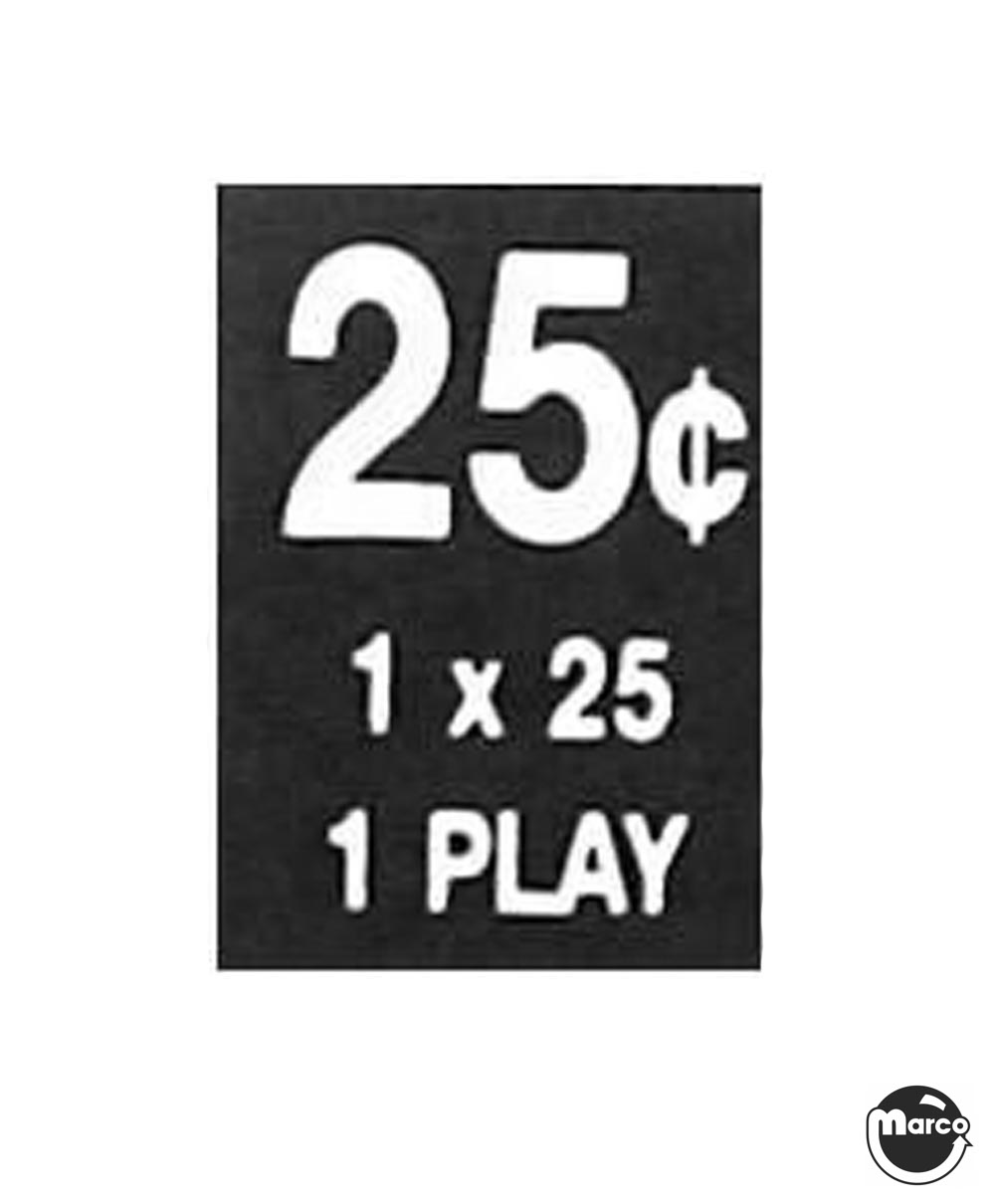 Price label 25¢ 1x25 1 Play Coin Slot