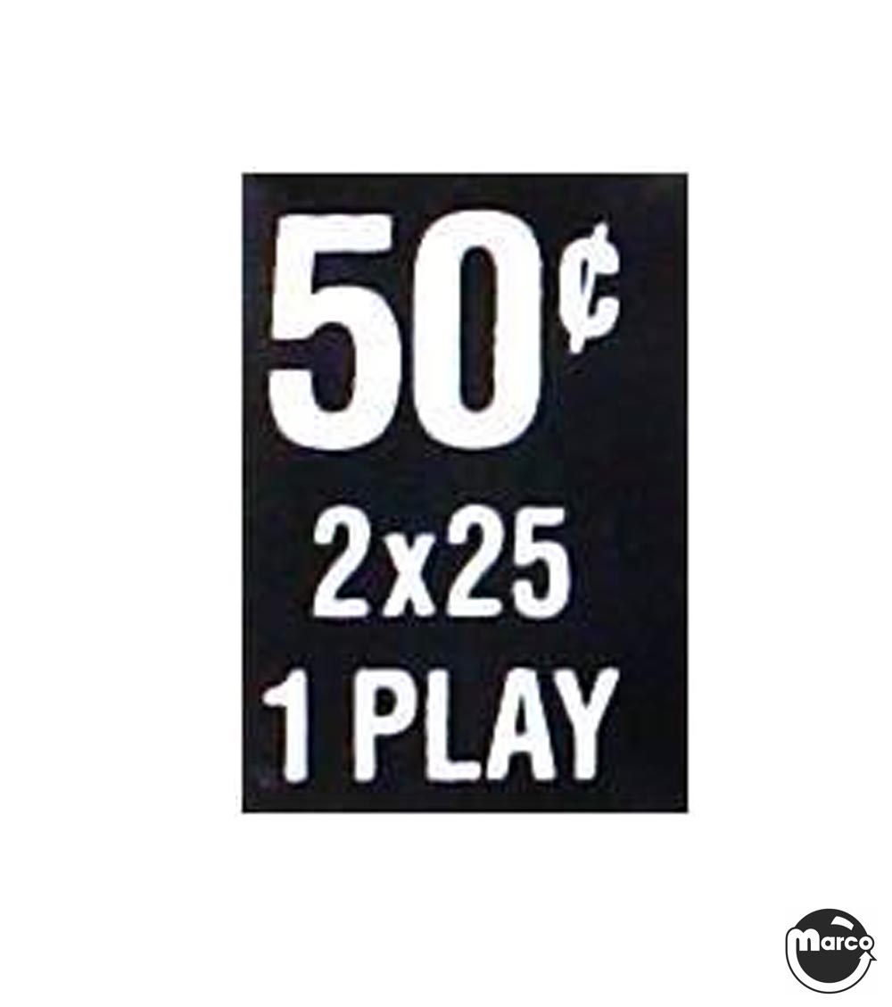 Price label 50¢ 2x25 1 Play Coin Slot