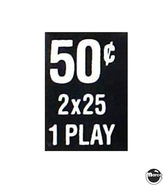 Price label 50¢ 2x25 1 Play Coin Slot