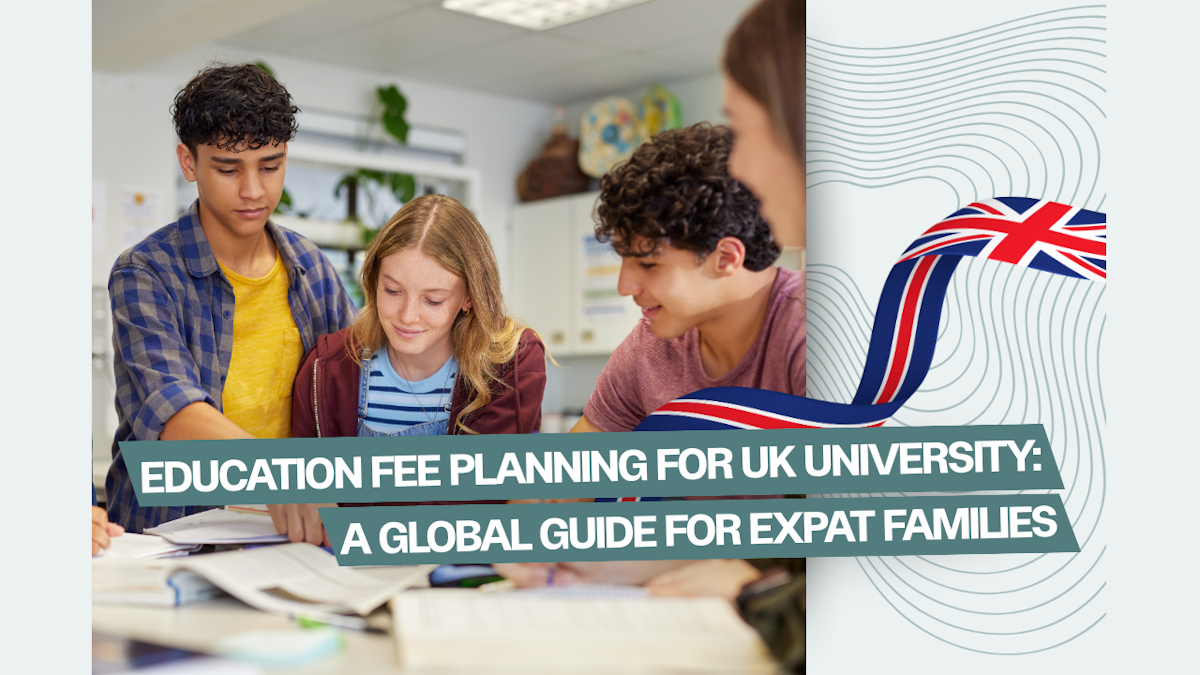 Education Fee Planning For UK University: A Global Guide For Expat Families