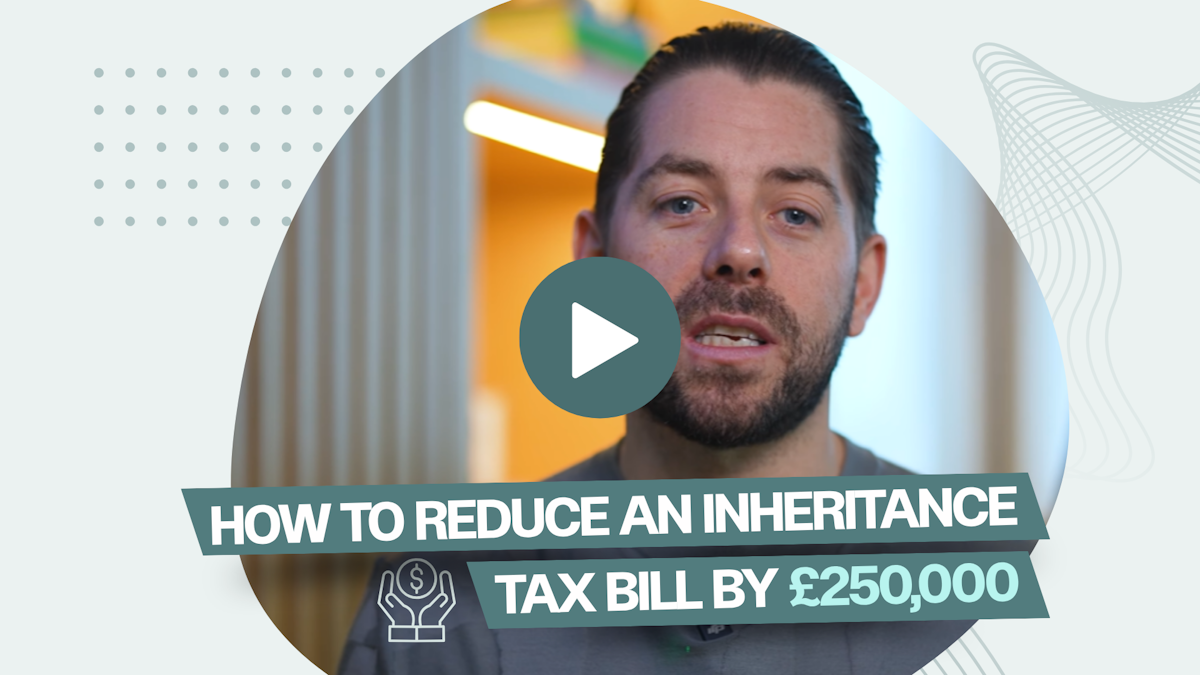 Could You Cut Your Family’s Inheritance Tax Bill by £250,000?