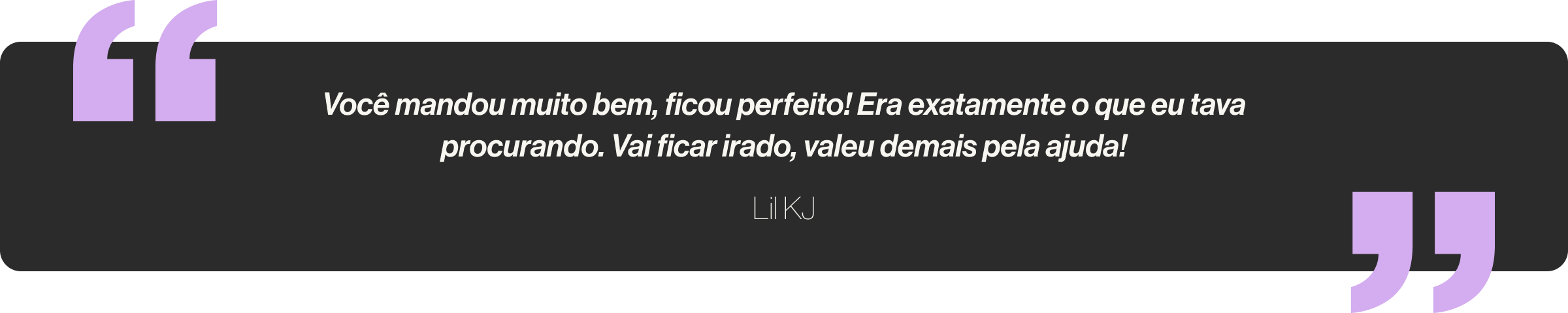 Você mandou muito bem, ficou perfeito! Era exatamente o que eu tava procurando. Vai ficar irado, valeu demais pela ajuda!