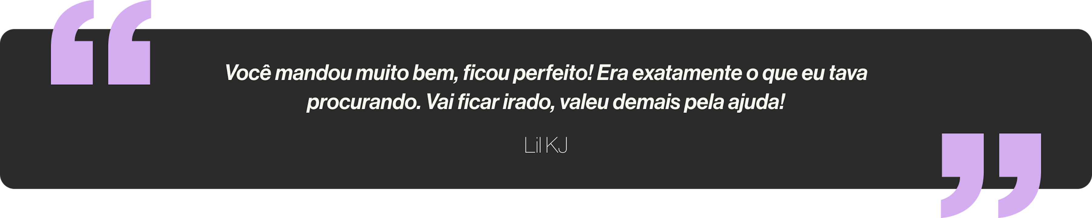 Você mandou muito bem, ficou perfeito! Era exatamente o que eu tava procurando. Vai ficar irado, valeu demais pela ajuda!