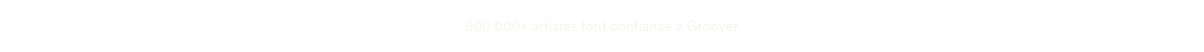 500 000+ artistes font confiance à Groover