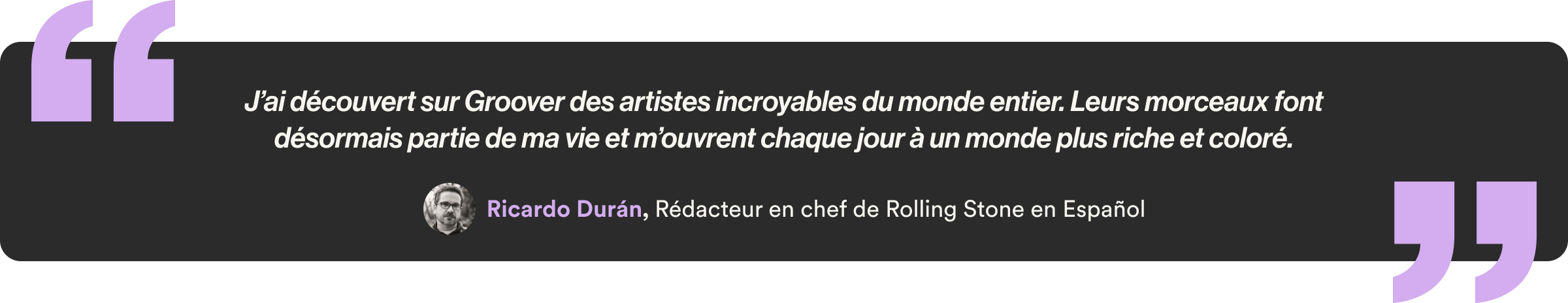 J’ai découvert sur Groover des artistes incroyables du monde entier. Leurs morceaux font désormais partie de ma vie et m’ouvrent chaque jour à un monde plus riche et coloré.