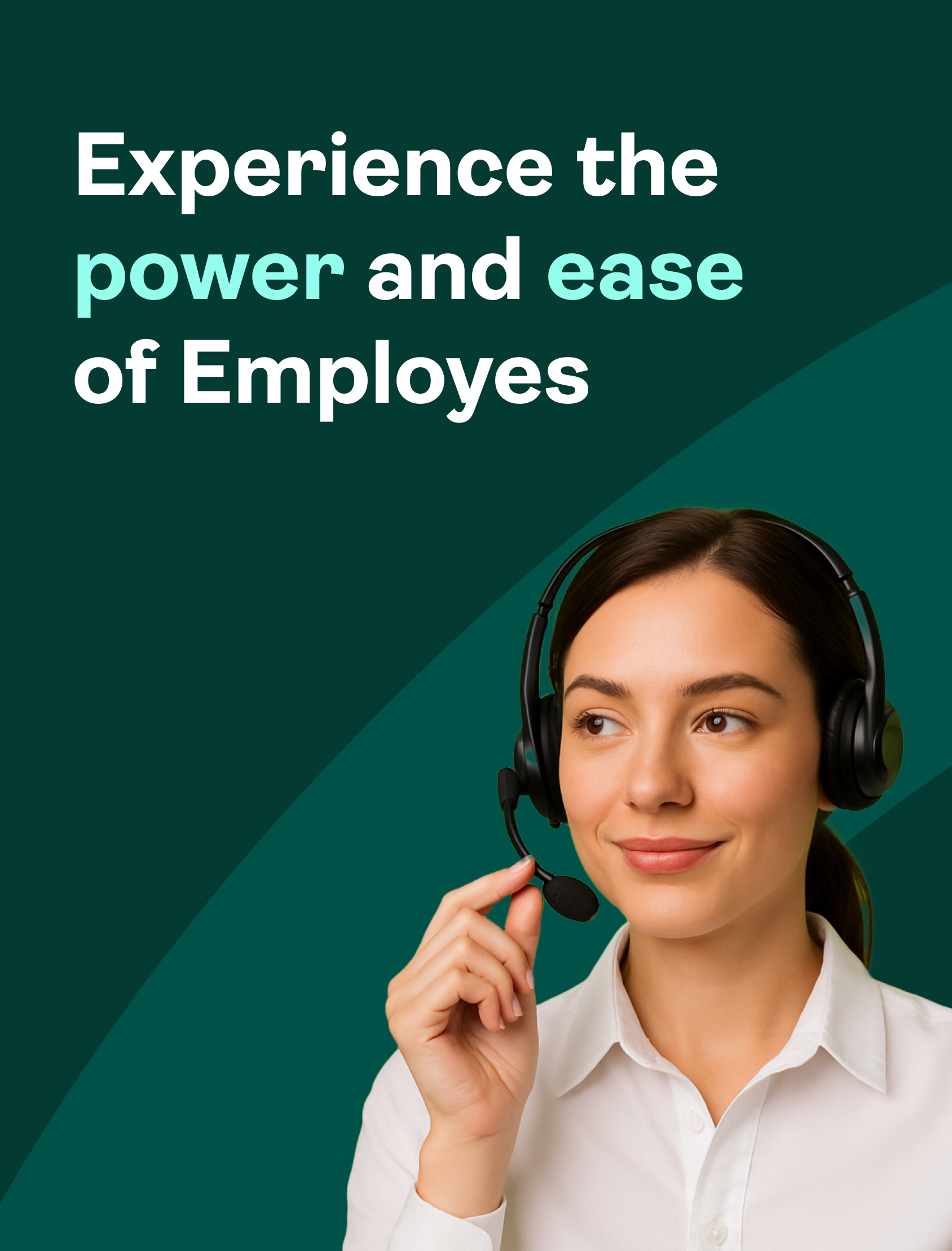 A woman wearing a headset smiles and looks to the side. The text above her reads, "Experience the power and ease of Employes," on a dark green background with lighter green accents.
