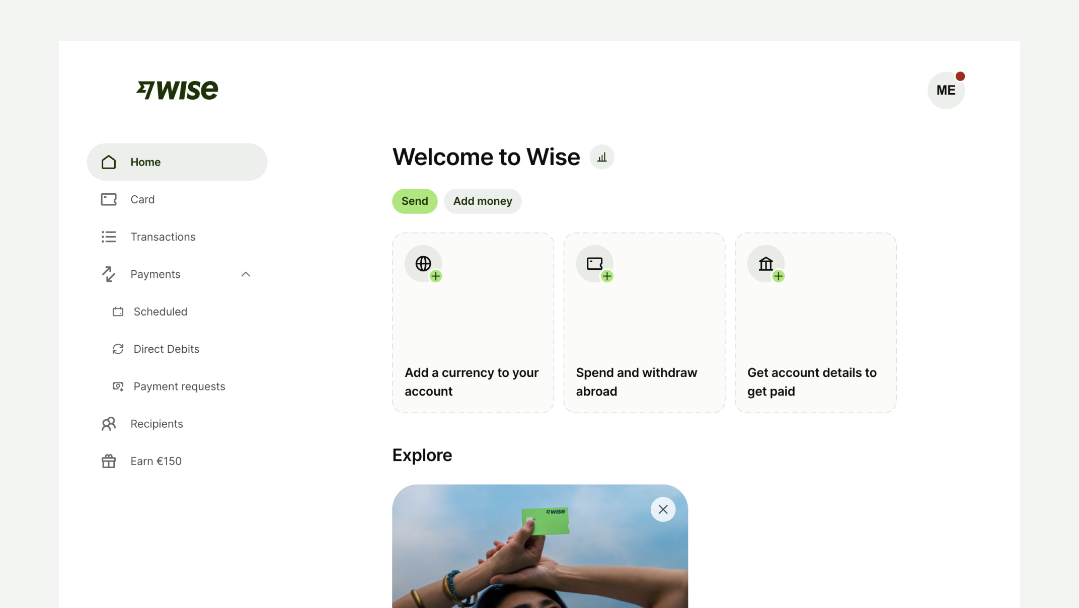 Screenshot of the Wise dashboard showing a menu on the left, "Welcome to Wise" greeting in the center, and options to add currency, spend abroad, and get account details, with an "Explore" section below.