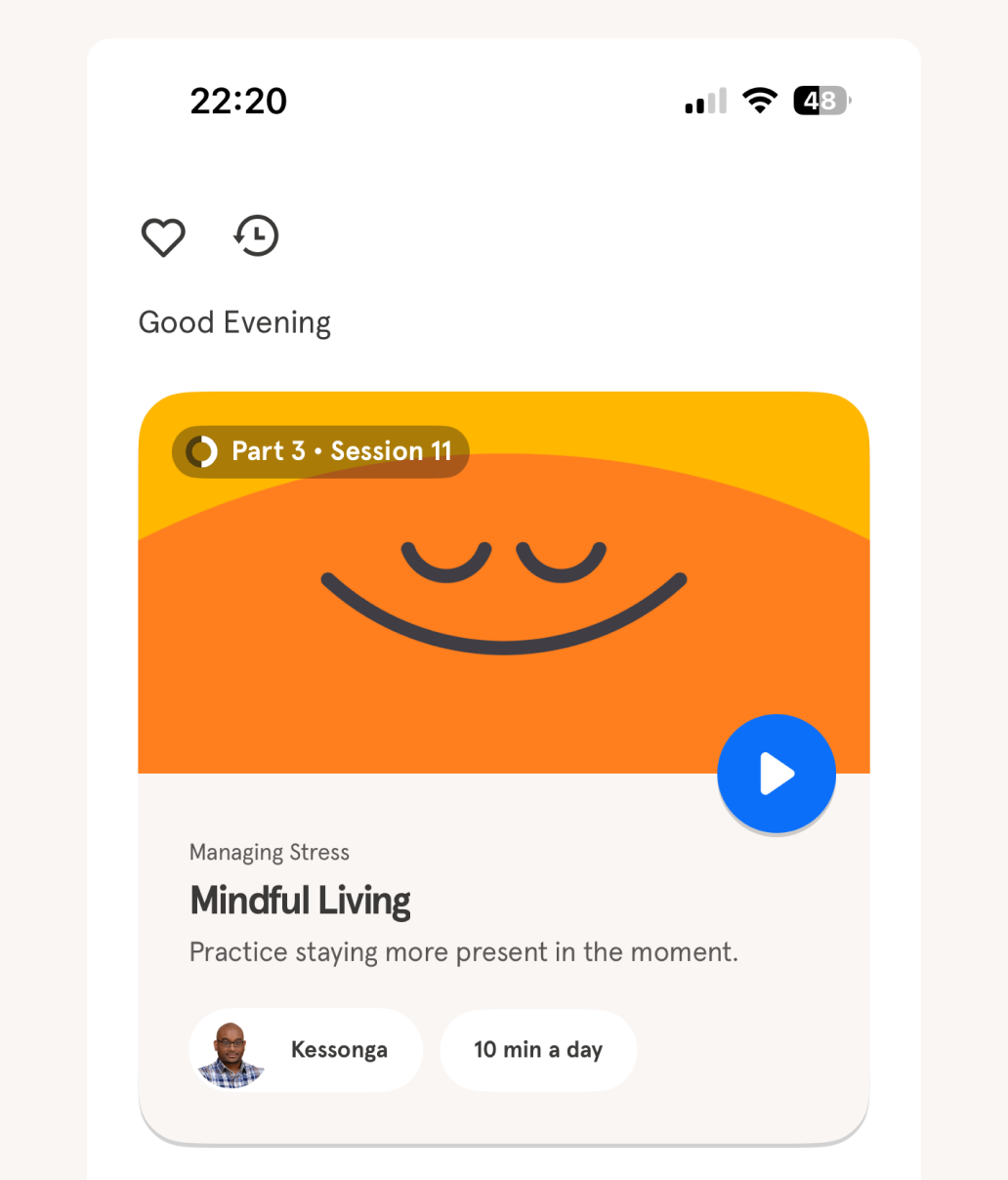 A mobile app screen shows a "Mindful Living" session card with an orange background and a smiling face icon. The session is "Part 3 • Session 11", guided by Kessonga, and lasts 10 minutes per day.