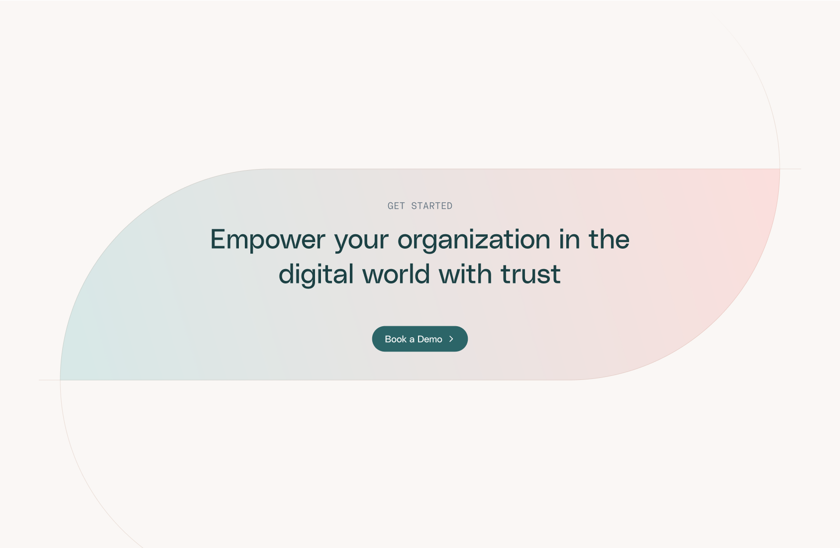 A call-to-action section from a webpage, showing a rounded, gradient banner with the text "Empower your organization in the digital world with trust" and a "Book a Demo" button below it, on a light background.