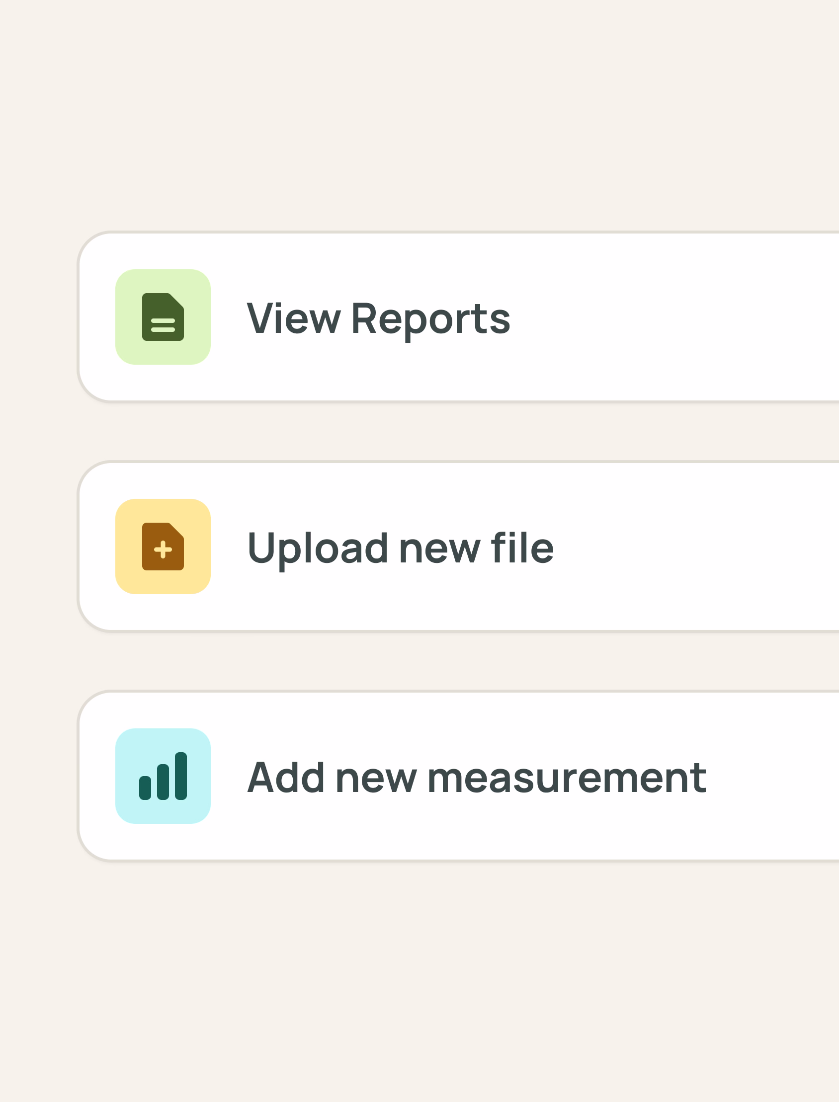 Three rectangular buttons labeled: "View Reports" with a green report icon, "Upload new file" with a yellow plus icon, and "Add new measurement" with a teal bar chart icon, on a light background.