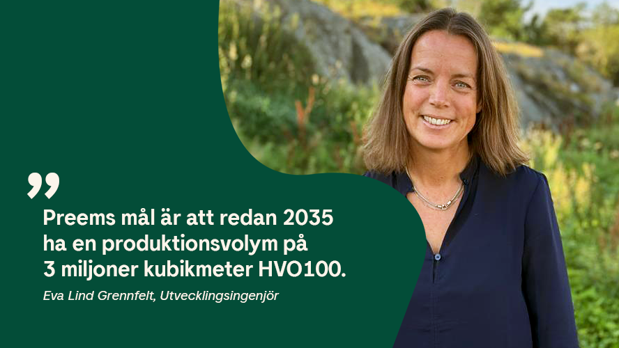 Preems mål är att redan 2035 ha en produktionsvolym på 3 miljoner kubikmeter, säger Eva Lind Grennfelt, Utvecklingsingenjör.