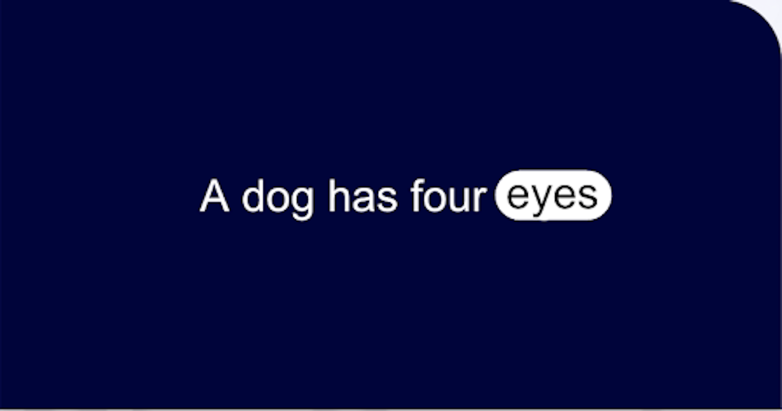A dog has four eyes