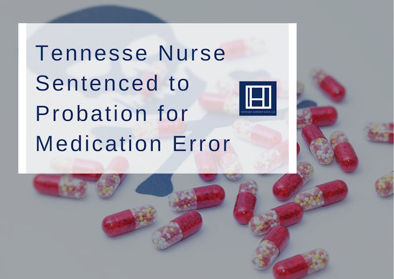 Tennessee Nurse Sentened for Medication Error
