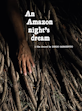 An Amazon night's dream - a film directed by Diego Sarmiento