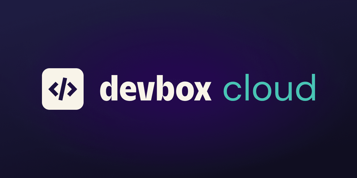 Devbox Announcing Devbox Cloud