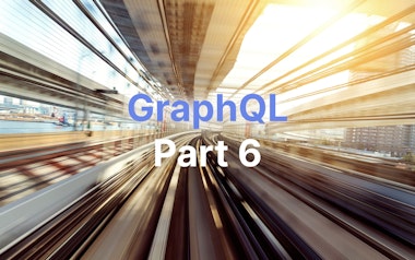 Verschwommene Ansicht der Gleise der Stadt mit dem Text „GraphQL Teil 6“ in der Mitte.