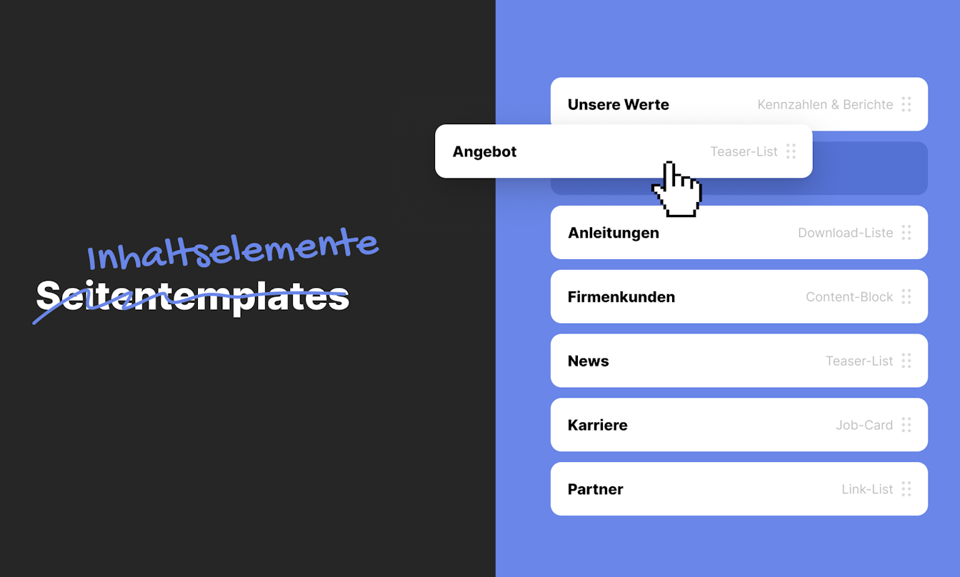 Seitentemplates vs. Inhaltselemente Grafik: Von Seitentemplates zu flexiblen Inhaltselementen im CMS